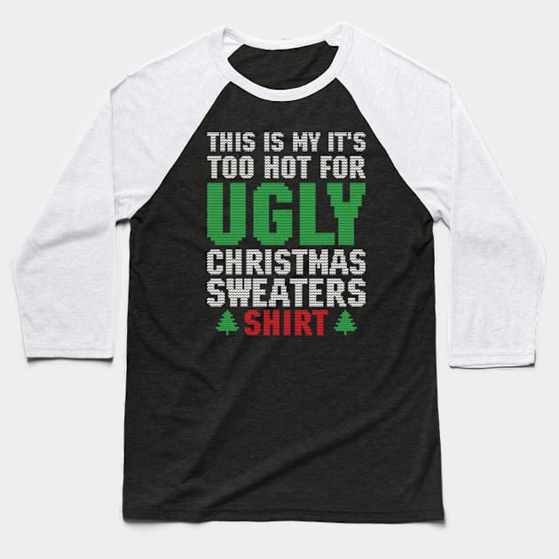 Ugly Christmas Sweaters Baseball T-Shirt by AdultSh*t